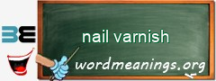 WordMeaning blackboard for nail varnish